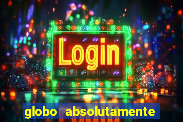 globo absolutamente sobretudo 2019